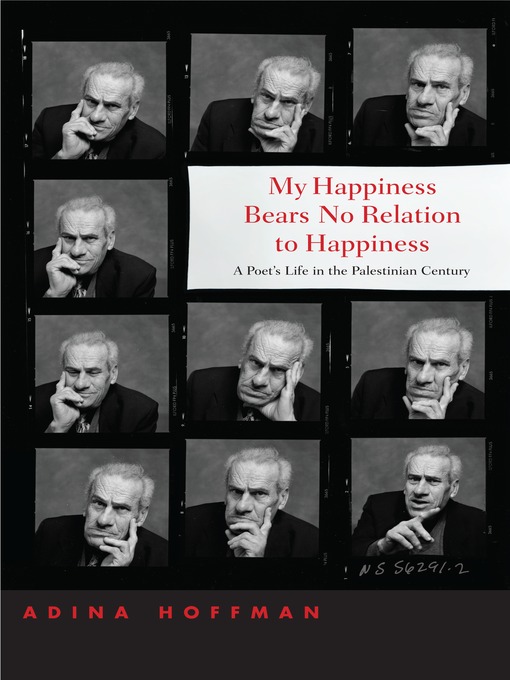 Title details for My Happiness Bears No Relation to Happiness by Adina Hoffman - Available